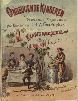 Ontdeugende Kinderen. Een vermakelijk prentenboek