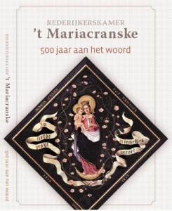 Rederijkerskamer 't Mariacranske 500 jaar aan het woord